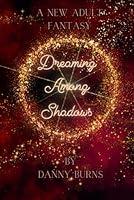 Algopix Similar Product 15 - Dreaming Among Shadows Dreams 