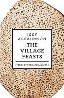 Algopix Similar Product 6 - The Village Feasts Stories of Food and