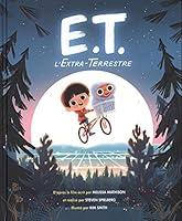 Algopix Similar Product 15 - E.T. L'EXTRATERRESTRE, L'ALBUM ILLUSTRE