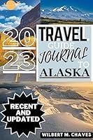 Algopix Similar Product 18 - Alaska travel guide journal 2023  The