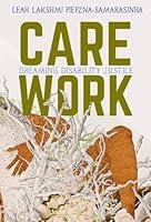 Algopix Similar Product 1 - Care Work: Dreaming Disability Justice