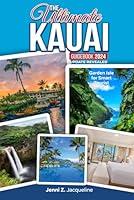 Algopix Similar Product 13 - THE ULTIMATE KAUAI GUIDEBOOK 2024