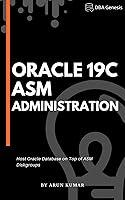 Algopix Similar Product 9 - Oracle 19c ASM Administration Gain the