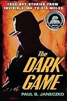 Algopix Similar Product 17 - The Dark Game True Spy Stories from