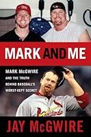 Algopix Similar Product 1 - Mark and Me Mark McGwire and the Truth