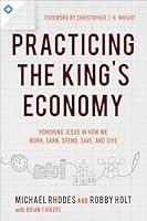 Algopix Similar Product 6 - Practicing the Kings Economy Honoring