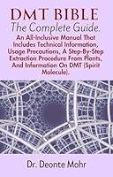 Algopix Similar Product 15 - DMT BIBLE The Complete Guide