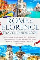 Algopix Similar Product 8 - Rome and Florence Travel Guide 2024