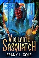 Algopix Similar Product 4 - Vigilante Sasquatch