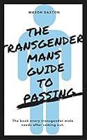 Algopix Similar Product 17 - The Transgender Mans Guide to Passing