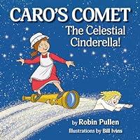 Algopix Similar Product 11 - Caro's Comet: The Celestial Cinderella