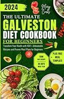 Algopix Similar Product 9 - The Ultimate Galveston Diet Cookbook