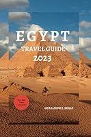 Algopix Similar Product 6 - EGYPT TRAVEL GUIDE 2023 The Most The