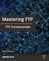 Algopix Similar Product 8 - Mastering FTP: FTP Fundamentals