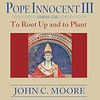 Algopix Similar Product 6 - Pope Innocent III To Root up and to