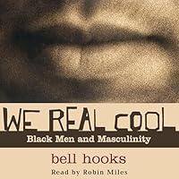 Algopix Similar Product 12 - We Real Cool: Black Men and Masculinity