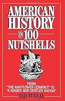 Algopix Similar Product 13 - American History in 100 Nutshells From