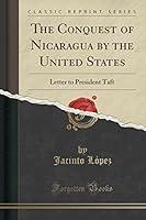Algopix Similar Product 5 - The Conquest of Nicaragua by the United