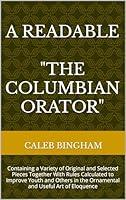 Algopix Similar Product 14 - The Columbian Orator Containing a