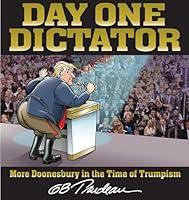 Algopix Similar Product 7 - Day One Dictator More Doonesbury in