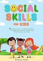 Algopix Similar Product 9 - Social Skills for Kids 7 Easy Steps to