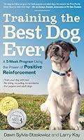 Algopix Similar Product 16 - Training the Best Dog Ever A 5Week