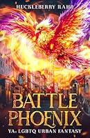 Algopix Similar Product 5 - Battle Phoenix YA LGBTQ Urban Fantasy