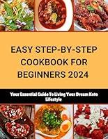 Algopix Similar Product 11 - KETO EASY STEPBYSTEP COOKBOOK FOR