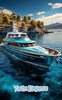 Algopix Similar Product 1 - Yacht Masterpieces A Symphony of