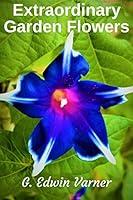 Algopix Similar Product 4 - Extraordinary Garden Flowers