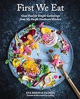 Algopix Similar Product 11 - First We Eat Good Food for Simple