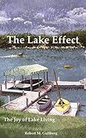 Algopix Similar Product 1 - The Lake Effect: The Joy of Lake Living