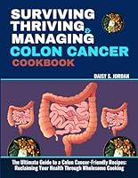 Algopix Similar Product 19 - SURVIVING THRIVING AND MANAGING COLON