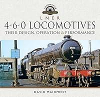 Algopix Similar Product 11 - L N E R 460 Locomotives Their