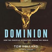 Algopix Similar Product 18 - Dominion How the Christian Revolution