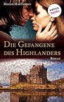 Algopix Similar Product 8 - Die Gefangene des Highlanders Roman