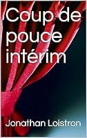 Algopix Similar Product 14 - Coup de pouce intérim (French Edition)