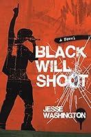 Algopix Similar Product 14 - Black Will Shoot: A Novel