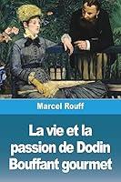 Algopix Similar Product 12 - La vie et la passion de Dodin Bouffant