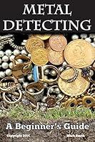 Algopix Similar Product 11 - Metal Detecting A Beginners Guide to