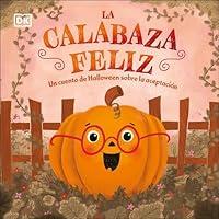 Algopix Similar Product 13 - La calabaza feliz The Happy Pumpkin