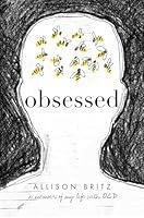 Algopix Similar Product 9 - Obsessed: A Memoir of My Life with OCD