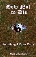 Algopix Similar Product 8 - How Not to Die: Surviving Life On Earth