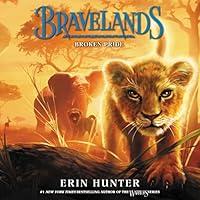 Algopix Similar Product 8 - Broken Pride: Bravelands, Book 1
