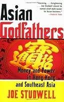 Algopix Similar Product 10 - Asian Godfathers Money and Power in