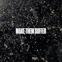 Algopix Similar Product 12 - Make Them Suffer [Explicit]