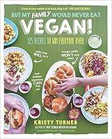 Algopix Similar Product 12 - But My Family Would Never Eat Vegan
