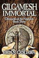 Algopix Similar Product 2 - Gilgamesh Immortal Chronicles of the
