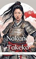 Algopix Similar Product 2 - Nakano Takeko (Women of War Book 8)