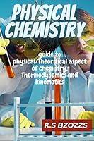 Algopix Similar Product 10 - PHYSICAL CHEMISTRY Guide to